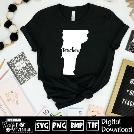 Vermont Teacher SVG, teacher Svg, teacher state Svg, teacher shirt Svg, teacher Png, Digital Download Files, Sublimation Designs